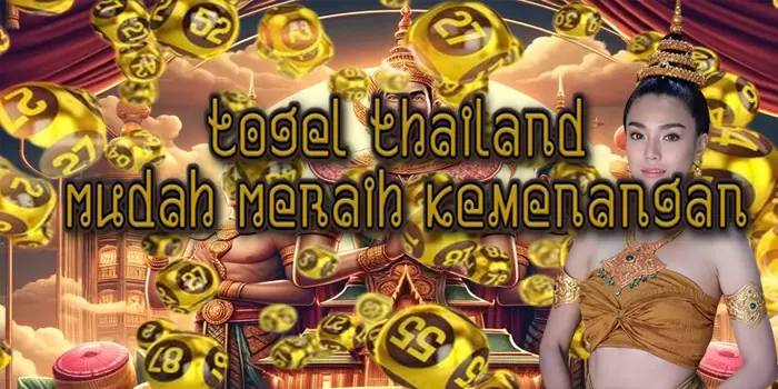 Togel Thailand Mudah Meraih Kemenangan